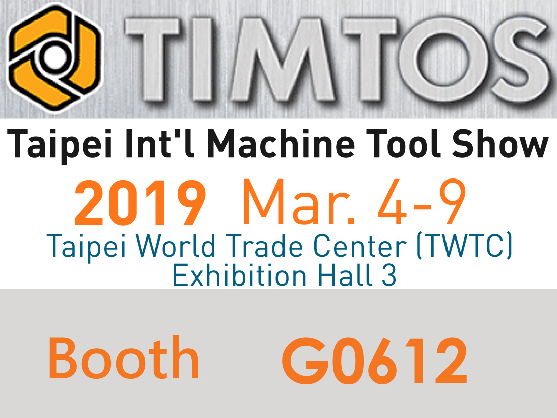 2019 Taipei Int'l Machine Tool Show(TIMTOS)